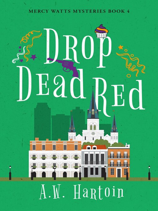 Title details for Drop Dead Red (Mercy Watts Mysteries Book Four) by A.W. Hartoin - Available